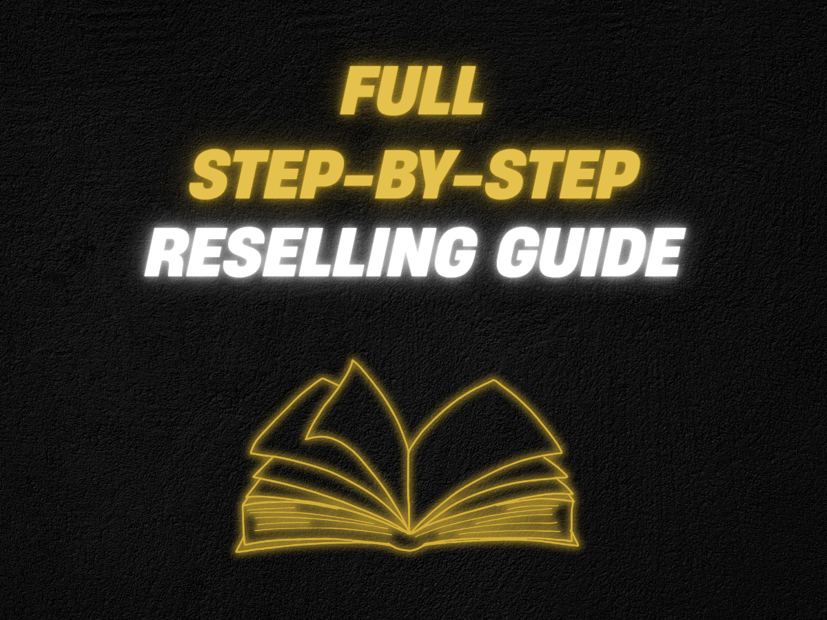 FULL RESELLING GUIDE STEP-BY-STEP *All Vendors Included*